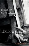 Elizabeth McCracken - Thunderstruck & Other Stories