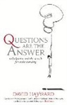 David Hayward - Questions Are the Answer