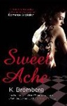 K Bromberg, K. Bromberg, Bromberg K. - Sweet Ache