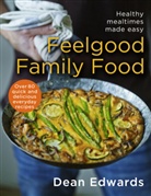 Dean Edwards - Feelgood Family Food