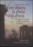 Comunità di San Leolino - Dove dimora la Gloria della Grecia. Viaggio in Grecia scuola di umanità e di bellezza