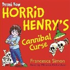 Tony Ross, Francesca Simon, Tony Ross - Horrid Henry's Cannibal Curse (Hörbuch)