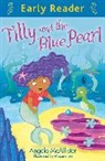 Maxine Lee, Angela McAllister, Maxine Lee - Early Reader: Tilly and the Blue Pearl