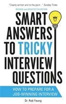 Dr. Rob Yeung, Rob Yeung - Smart Answers to Tricky Interview Questions