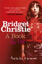 Bridget Christie - A Book for Her