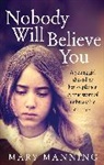 Mary Manning - Nobody Will Believe You