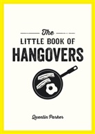 Quentin Parker - The Little Book of Hangovers