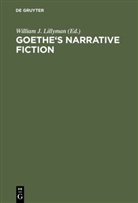 Willia J Lillyman, William J Lillyman, William J. Lillyman - Goethe's Narrative Fiction