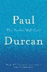 Paul Durcan, Durcan Paul - The Berlin Wall Cafe