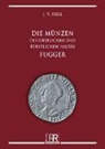 J V Kull, J. V. Kull - Die Münzen des gräflichen und fürstlichen Hauses Fugger