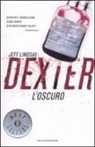 Jeff Lindsay - Dexter l'oscuro