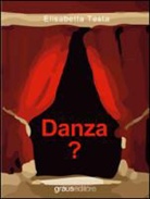 Elisabetta Testa - Danza?