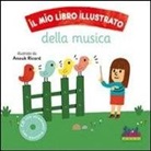 A. Ricard - Il mio libro illustrato della musica. Con CD Audio