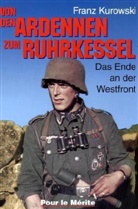 Franz Kurowski - Von den Ardennen zum Ruhrkessel