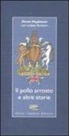 Lindsey Bareham, Simon Hopkinson - Il pollo arrosto e altre storie