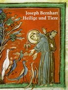 Joseph Bernhart, Joseph Bernhart-Gesellschaft e.V., Manfred Weitlauff - Heilige und Tiere