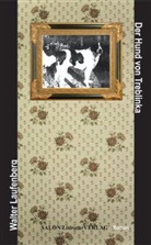 Walter Laufenberg - Der Hund von Treblinka