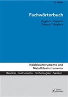 Günter Dullat - Fachwörterbuch Holzblasinstrumente und Metallblasinstrumente, Englisch-Deutsch / Deutsch-Englisch