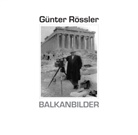 Günter Rössler, Ralf C. Müller - Balkanbilder