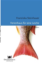 Franziska Steinhauer - Ferienhaus für eine Leiche