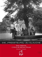 Simone Trieder, "Burg"-Studenten aus der Klasse von ATAG (Prof. G. Barber), Peter Gerlach, Moritz Götze - Die "Fressteufel" zu Glauche