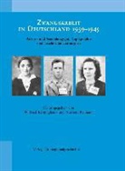 Norbert Reimann, Wilfried Reininghaus - Zwangsarbeit in Deutschland 1939 - 1945