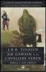 John Ronald Reuel Tolkien, C. Tolkien - Sir Gawain e il cavaliere verde. Perla e sir Orfeo