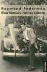 Raymond Federman - Eine Version meines Lebens