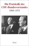 Die Protokolle des CDU-Bundesvorstands 1969-1973
