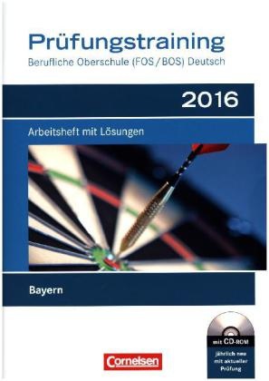 Margaret Brand, Margarete Brand, Sigru English, Sigrun English, Schmitz-Trendel, … - Prüfungstraining Deutsch 2016, Berufliche Oberschule (FOS/BOS) Bayern, m. CD-ROM Arbeitsheft mit Lösungen
