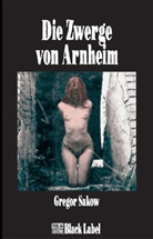 Gregor Sakow - Die Zwerge von Arnheim