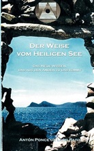 Ponce de Leon Paiva, Anton Ponce de Leon Paiva - Der Weise vom Heiligen See