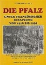 Günter Zerfaß - Die Pfalz unter französischen Besatzung von 1918 bis 1930