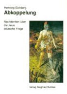 Henning Eichberg - Abkoppelung