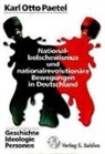 Karl O Paetel - Nationalbolschewismus und nationalrevolutionäre Bewegungen in Deutschland