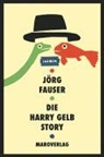 Jörg Fauser - Die Harry Gelb Story