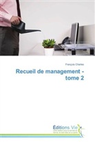 François Charles, Charles-F - Recueil de management - tome 2
