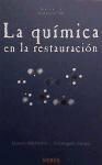Mauro Matteini, Arcangelo Moles - La química en la restauración : los materiales del arte pictórico