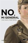 Zaida Cantera, Irene Lozano - No, mi general
