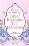 Sitki Abdullahoglu - Genc Kizlarin Yol Haritasi