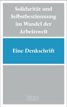 Evangelische Kirche in Deutschland, Evangelische Kirche in Deutschland (EKD), Evangelisch Kirche in Deutschland (EKD) - Solidarität und Selbstbestimmung im Wandel der Arbeitswelt