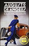 Augusto de Angelis - Il banchiere assassinato