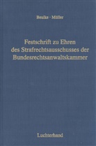 Werner Beulke, Eckhart Müller, Werne Beulke, Werner Beulke, Müller, Müller... - Festschrift zu Ehren des Strafrechtsausschusses der Bundesrechtsanwaltskammer