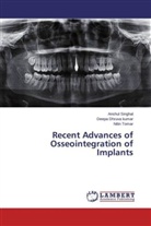 Deep Dhruva kumar, Deepa Dhruva kumar, Anshu Singhal, Anshul Singhal, Nitin Tomar - Recent Advances of Osseointegration of Implants