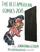 Bill Kartalopoulos, Jonathan Lethem, Bill Kartalopoulos, Jonathan Lethem - Best American Comics 2015