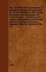 Anon, Anon. - The Text Book of Freemasonry - A Cpmplete History of Instruction to All the Working in the Various Mysteries and Ceremonies of Craft Masonry - Contain
