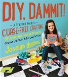 Joselyn Hughes - Diy, Dammit!