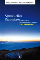 Lutz von Werder, Lutz von Werder - Spirituelles Schreiben