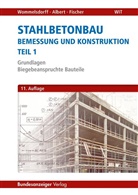 Andre Albert, Andrej Albert, Jürgen Fischer, Ott Wommelsdorff, Otto Wommelsdorff, Otto (Prof. Dr.-Ing. Wommelsdorff... - Stahlbetonbau - Bemessung und Konstruktion. Tl.1