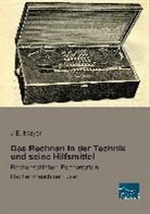 J E Mayer, J. E. Mayer, J.E. Mayer, Joh. Eugen Mayer - Das Rechnen in der Technik und seine Hilfsmittel